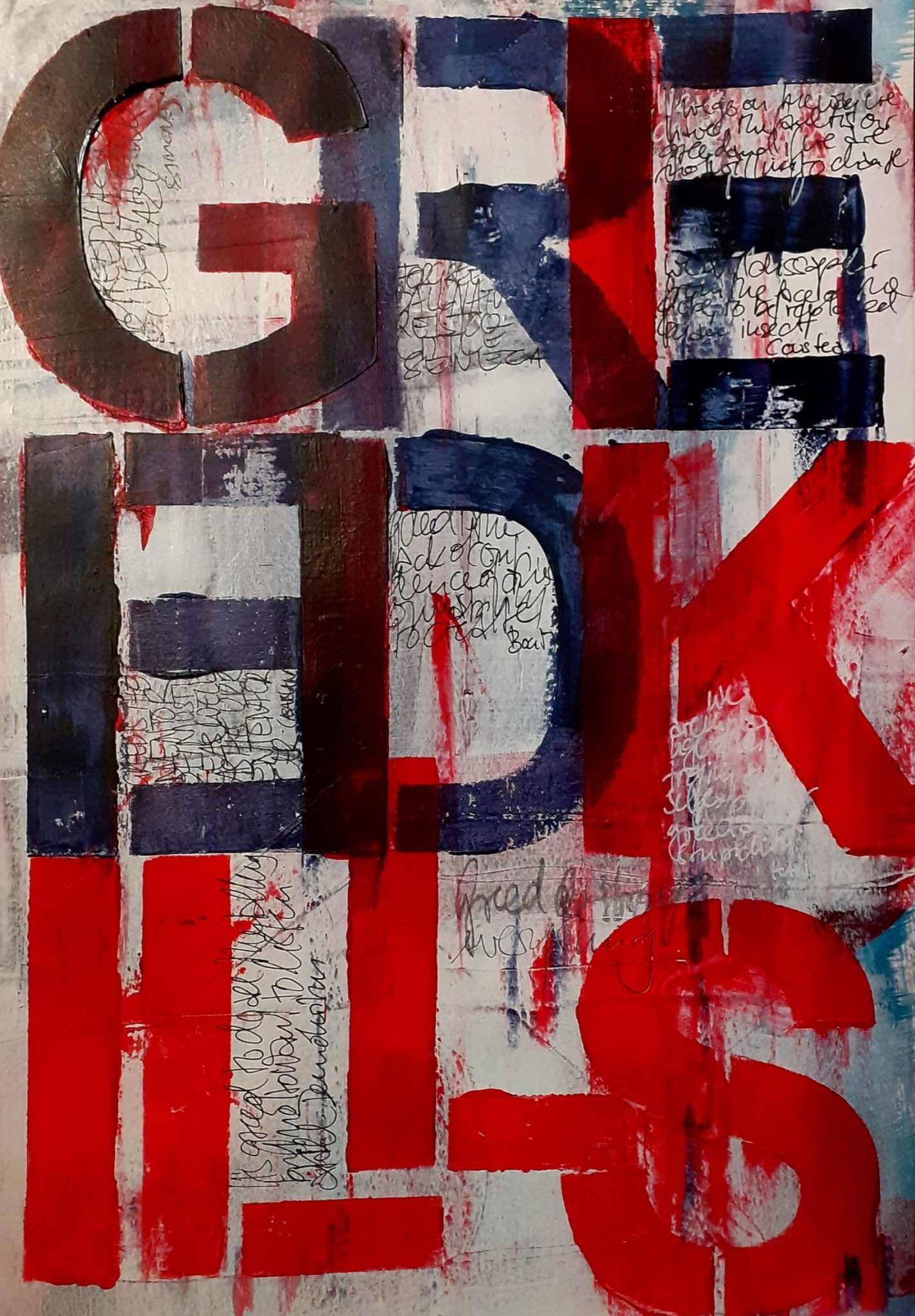 A painting with 'GREED KILLS' writtenin red and black  to cover the white surface. Between the letters are handwritten quotes about greed.