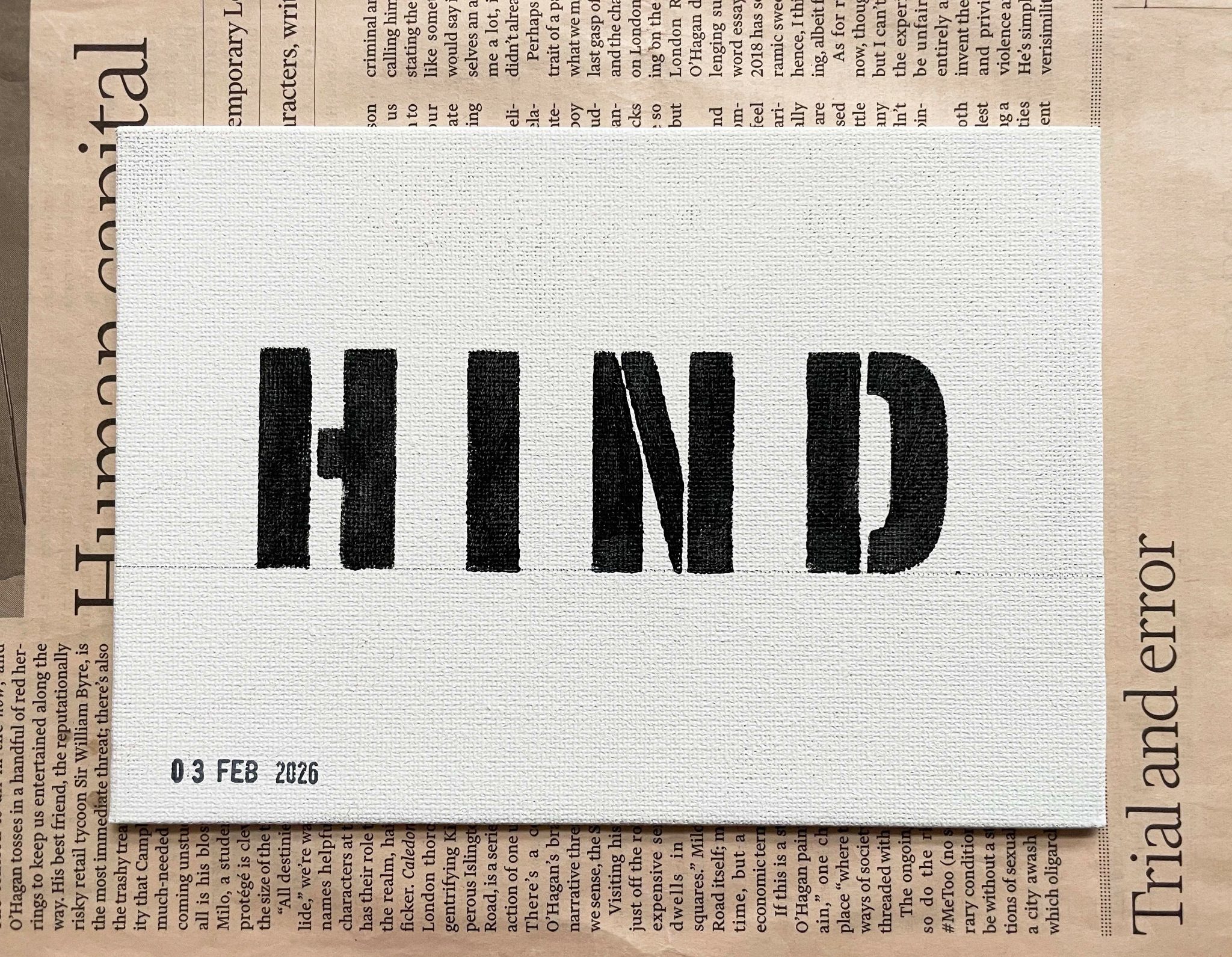 Life is a four-letter word – a painting project provoked by something seen, found or heard.