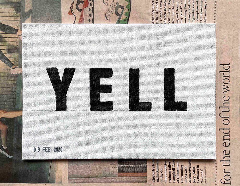 Life is a four-letter word – a painting project provoked by something seen, found or heard.