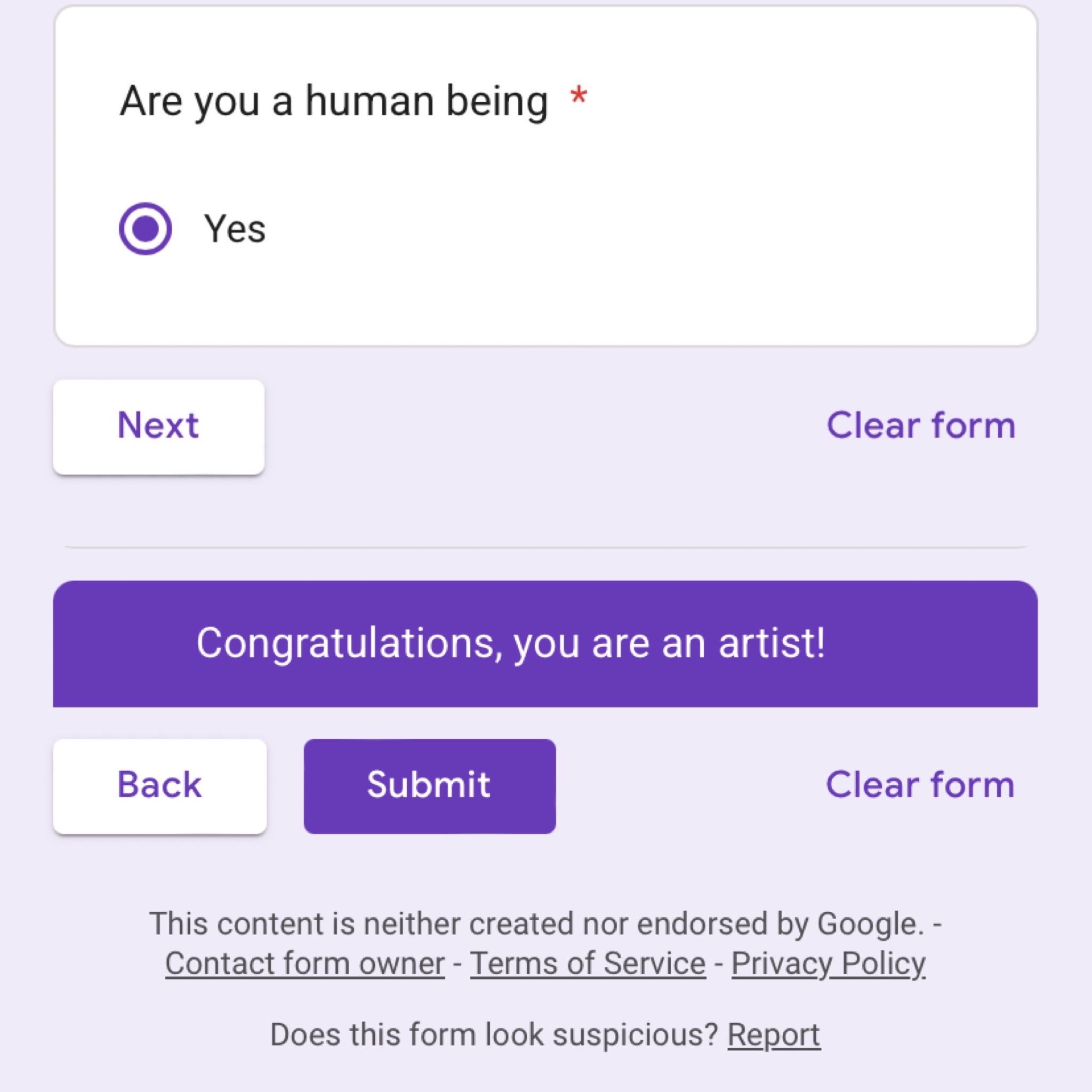 A screenshot of a google form titled “application to be an artist”. The only question is “are you a human being” and the only available answer is “yes”. If you select yes you get a message saying “congratulations, you are an artist”.