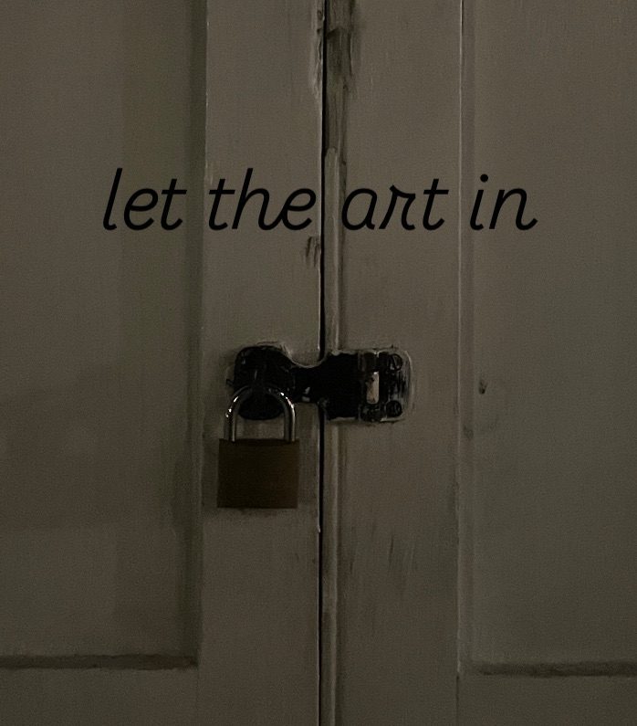A picture of a lock on a window and the text “ let the art in “