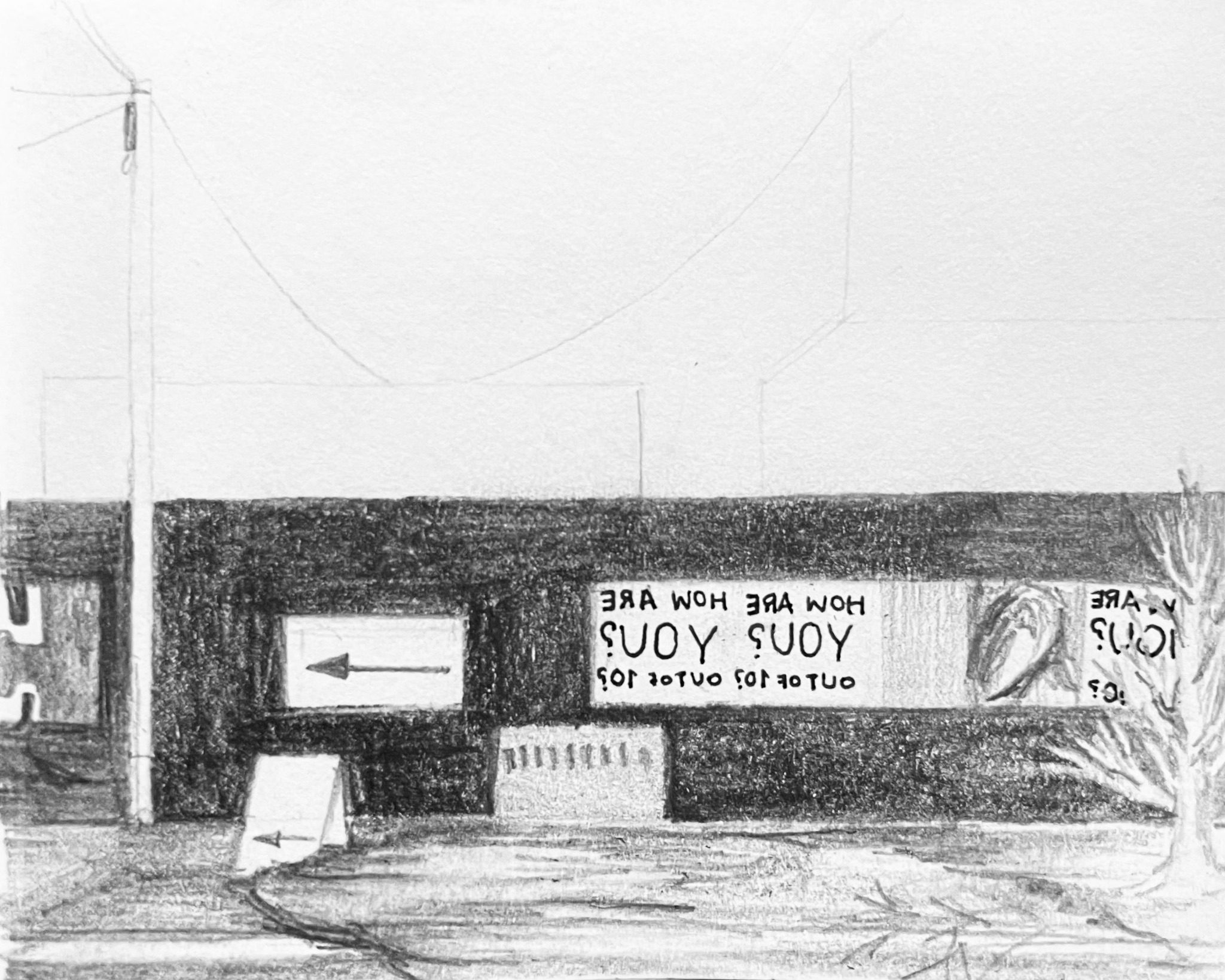 Pencil drawing of backwards graffiti sign reading how are you? Out of 10?