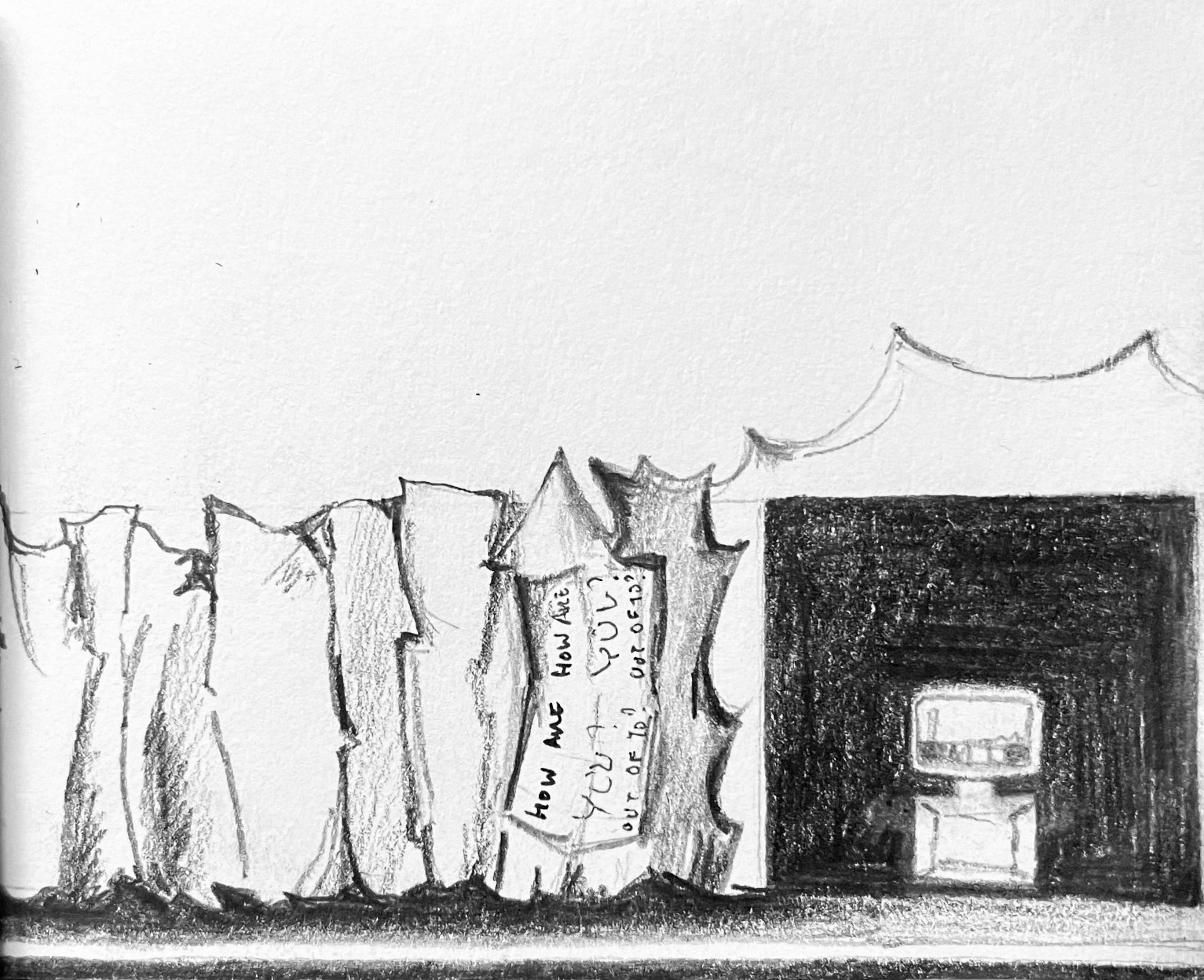 Pencil drawing of a wall folding like paper, a sign horizontal that reads how are you? Out of 10? And on the right a dark stage with tv set in the centre