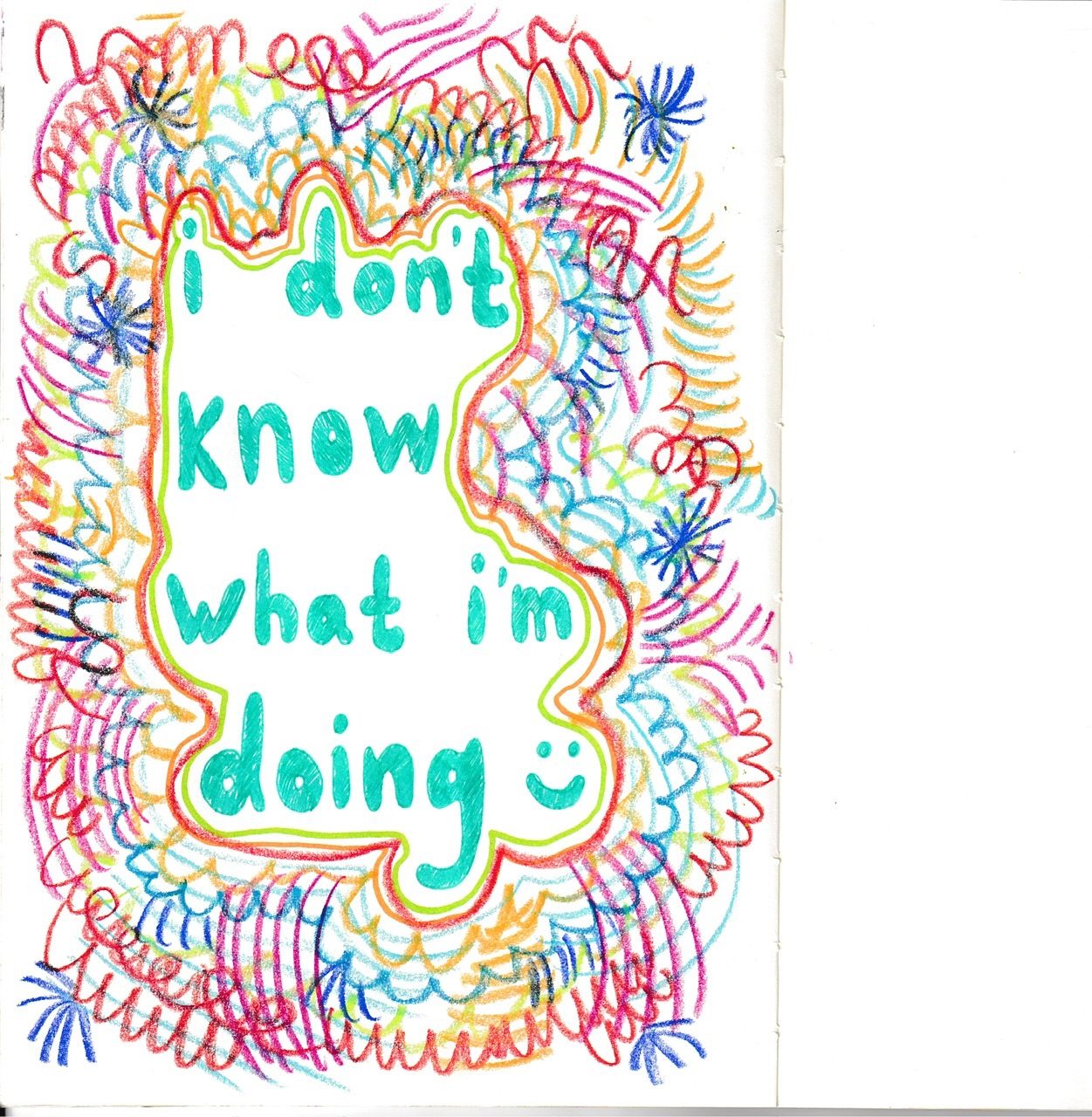 bubble text that says i don’t know what im doing :) with colourful squiggles and curved lines