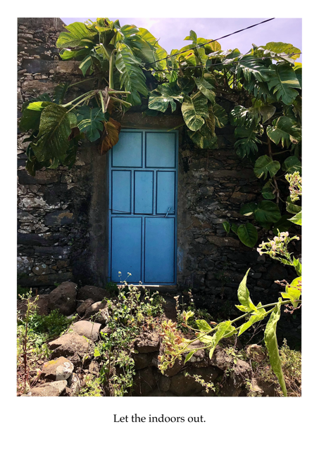 Let the indoors out.