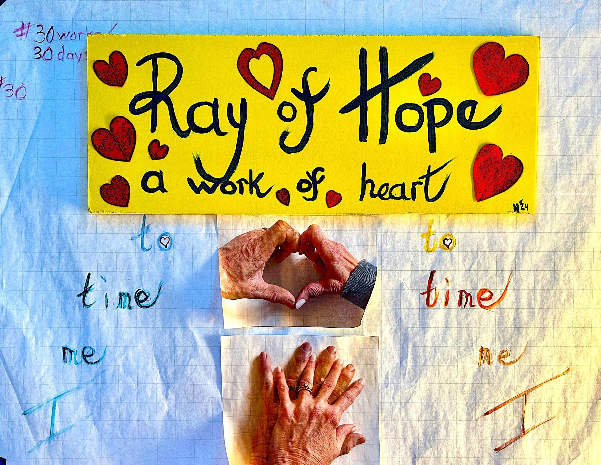 Using our hands we made hearts and combined our names for the sign Rays of Hope