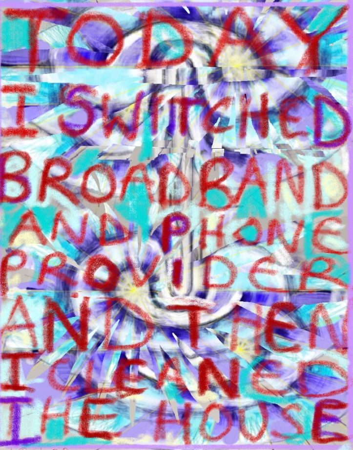 Red text on a vivid purple and blue background reads: today I fixed the phone and broadband and cleaned the house.
