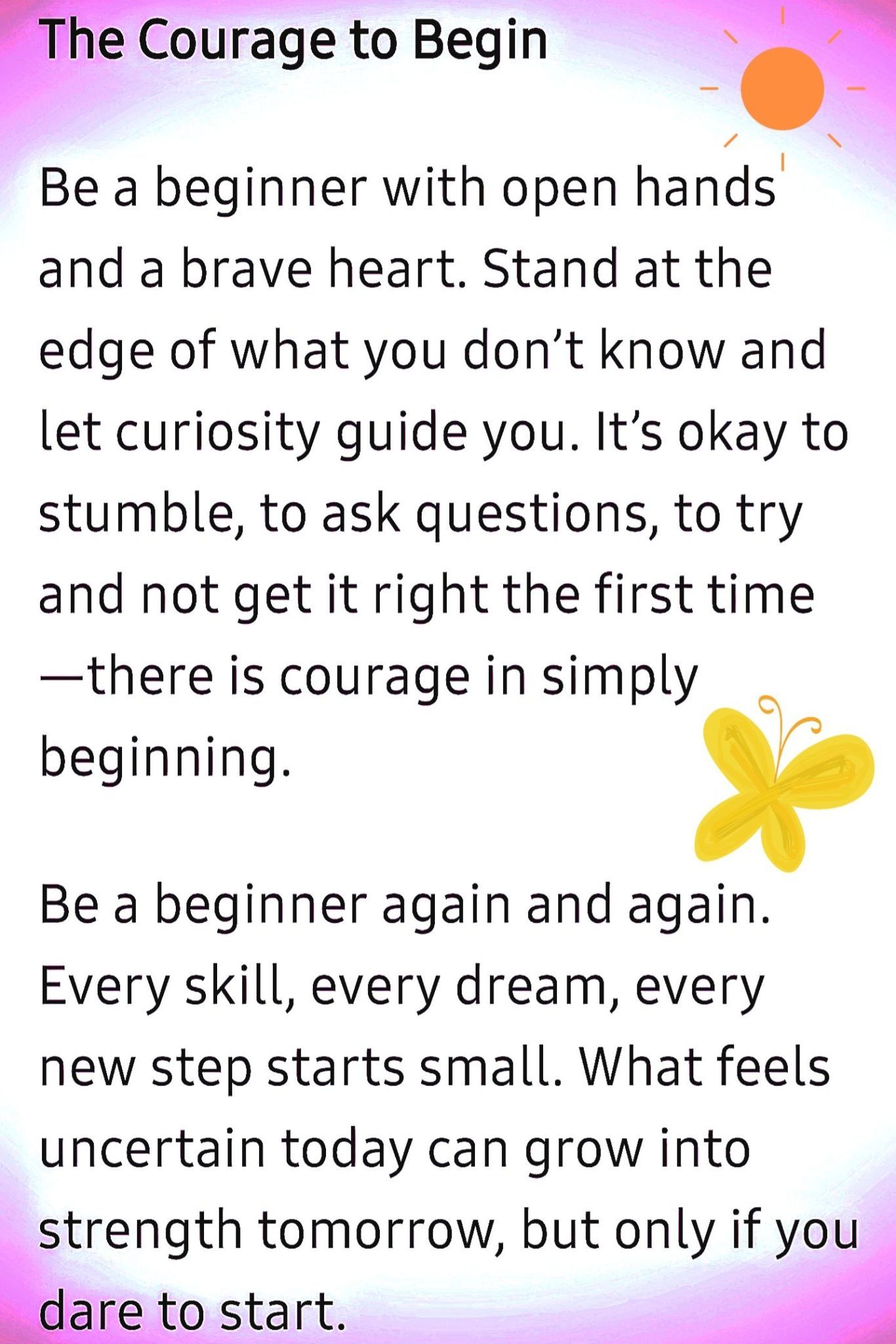A poem on be a beginner with the courage.