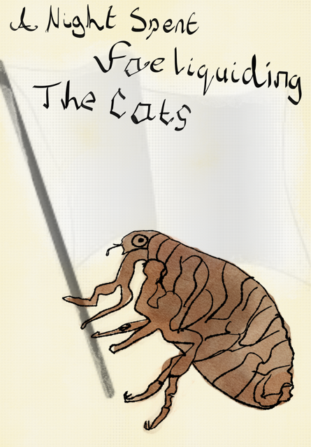 A mockery of marginialia from the medieval era. A flea holds a white flag. In ye olde style text reads “a night fae liquiding the cats”.  This is a digital drawing