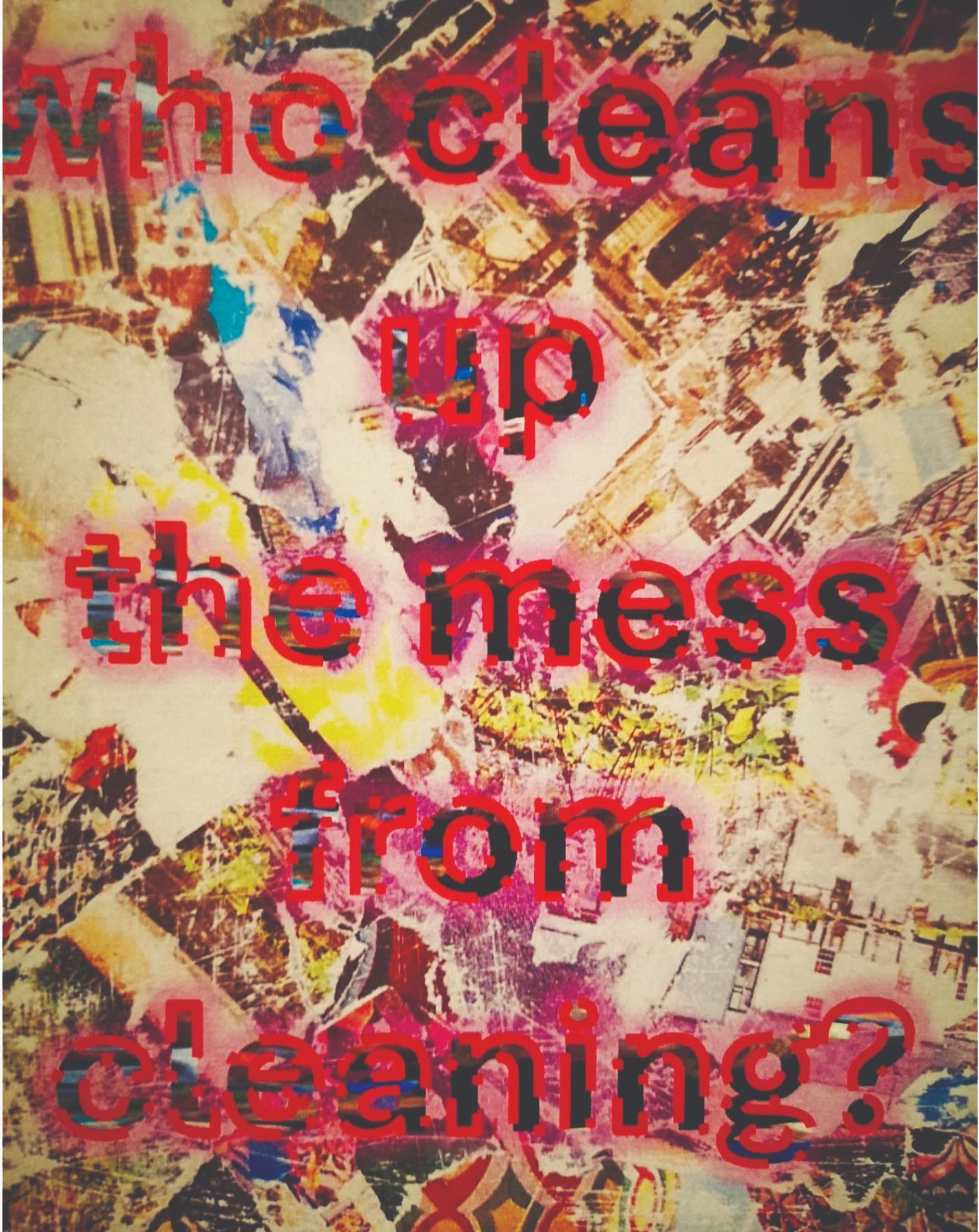 collage background of waste with words on top Who Cleans up the Mess from Cleaning?
